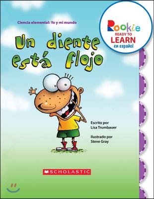 Un Diente Esta Flojo (a Tooth Is Loose) (Rookie Ready to Learn En Espanol) (Library Edition)