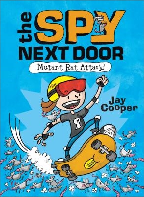 Mutant Rat Attack! (the Spy Next Door #1), Volume 1