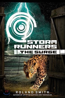 The Surge (the Storm Runners Trilogy, Book 2), 2: The Surge