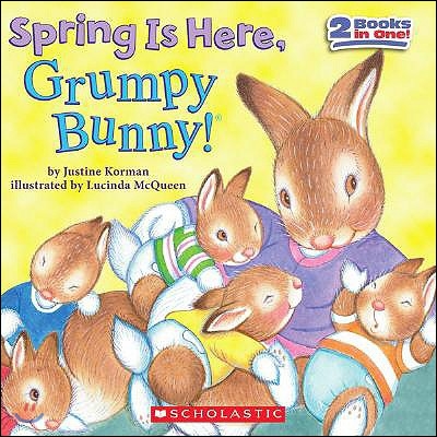 Spring Is Here, Grumpy Bunny! / The Grumpy Bunny&#39;s Too Many Bunnybabies