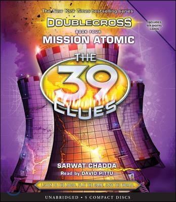 Mission Atomic (the 39 Clues: Doublecross, Book 4): Volume 4