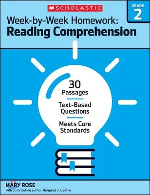 Week-By-Week Homework: Reading Comprehension Grade 2: 30 Passages - Text-Based Questions - Meets Core Standards