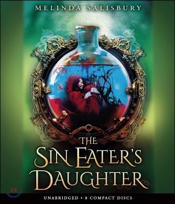 The Sin Eater&#39;s Daughter (Unabridged Edition)