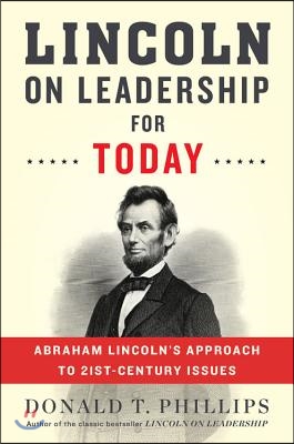 Lincoln on Leadership for Today