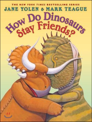 How Do Dinosaurs Stay Friends?