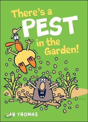 There&#39;s a Pest in the Garden!