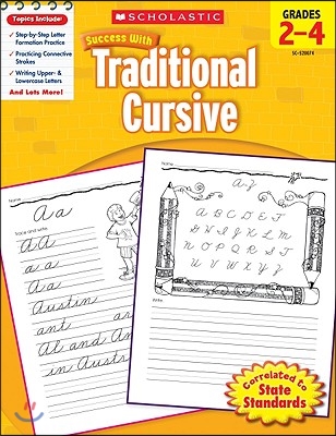 Scholastic Success with Traditional Cursive: Grades 2-4 Workbook