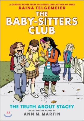 The Truth about Stacey: A Graphic Novel (the Baby-Sitters Club #2): Volume 2