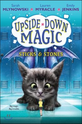 Sticks &amp; Stones (Upside-Down Magic #2): Volume 2