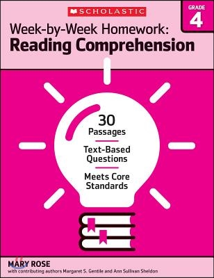 Week-By-Week Homework: Reading Comprehension Grade 4: 30 Passages - Text-Based Questions - Meets Core Standards