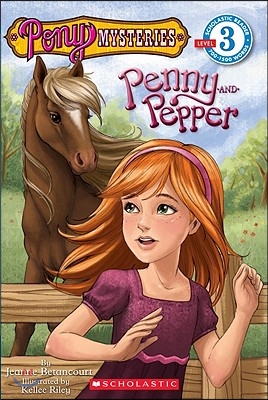 Pony Mysteries #1: Penny and Pepper (Scholastic Reader, Level 3): Penny &amp; Pepper