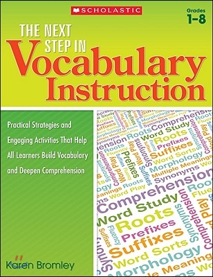 The Next Step in Vocabulary Instruction, Grades 1-8