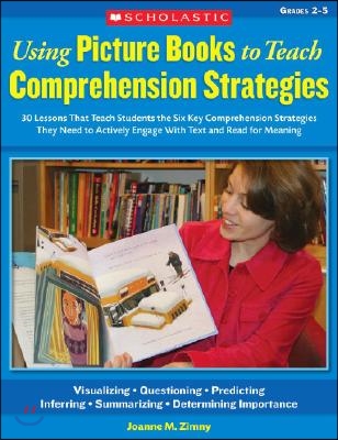 Using Picture Books to Teach Comprehension Strategies