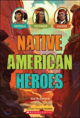 Native American Heroes: Osceola, Tecumseh &amp; Cochise