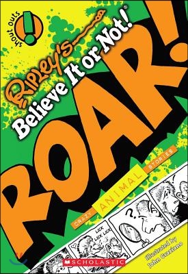 Ripley&#39;s Shout Outs #1: Roar! (Animals): Volume 1