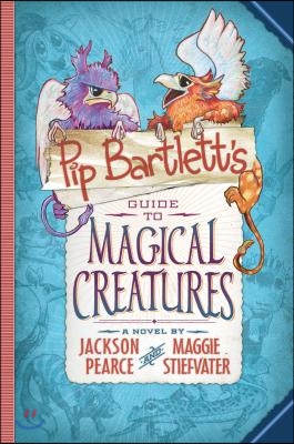 Pip Bartlett's Guide to Magical Creatures