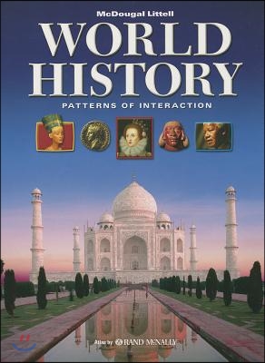 McDougal Littell World History Patterns of Interaction Full Survey : Pupil&#39;s Edition (2009)