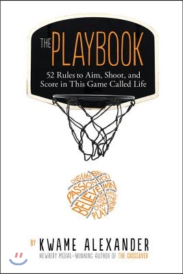 The Playbook: 52 Rules to Aim, Shoot, and Score in This Game Called Life