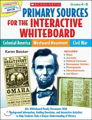 Primary Sources for the Interactive Whiteboard: Colonial America, Westward Movement, Civil War