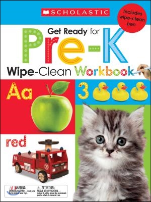 Get Ready for Pre-K Wipe-Clean Workbook: Scholastic Early Learners (Wipe-Clean) [With Wipe Clean Pen]