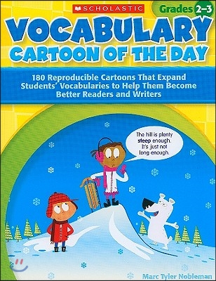 Vocabulary Cartoon of the Day, Grades 2-3: 180 Reproducible Cartoons That Expand Students&#39; Vocabularies to Help Them Become Better Readers and Writers