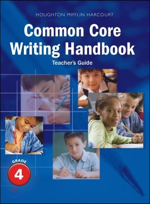 HB-Common Core Writing Handbook Teacher&#39;s Guide (Grade 4)