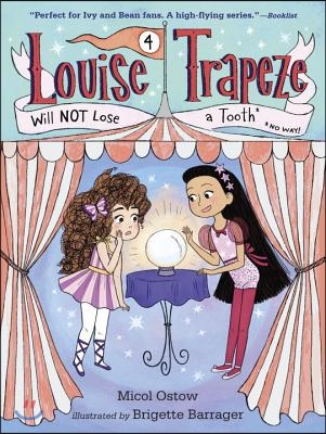 Louise Trapeze Will Not Lose a Tooth