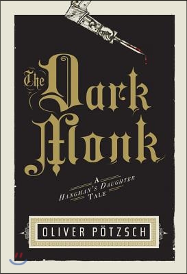 The Dark Monk: A Hangman's Daughter Tale