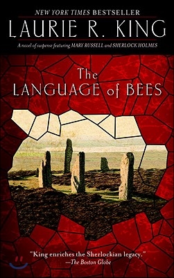 The Language of Bees: A novel of suspense featuring Mary Russell and Sherlock Holmes