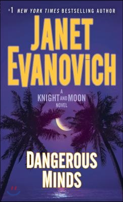 Dangerous Minds: A Knight and Moon Novel