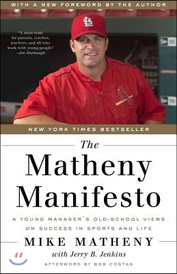The Matheny Manifesto: A Young Manager&#39;s Old-School Views on Success in Sports and Life