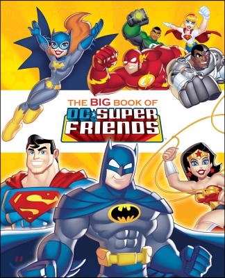 The Big Book of DC Super Friends (DC Super Friends)