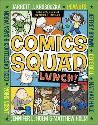 Comics Squad #2: Lunch!: (A Graphic Novel)