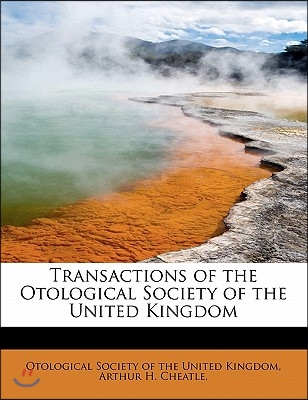 Transactions of the Otological Society of the United Kingdom