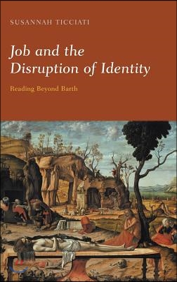 Job and the Disruption of Identity: Reading Beyond Barth