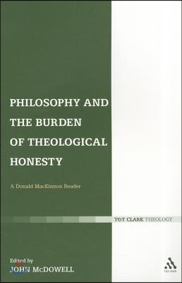 Philosophy and the Burden of Theological Honesty: A Donald MacKinnon Reader