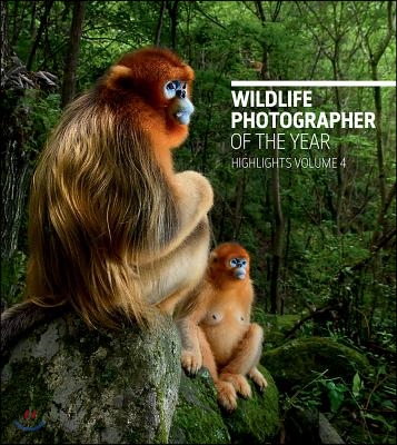 Wildlife Photographer of the Year: Highlights Volume 4