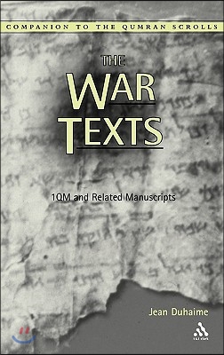 The War Texts: 1 Qm and Related Manuscripts