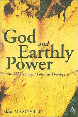 God and Earthly Power: An Old Testament Political Theology