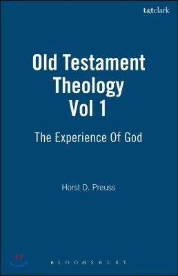 Old Testament Theology: Vol 1: The Experience of God