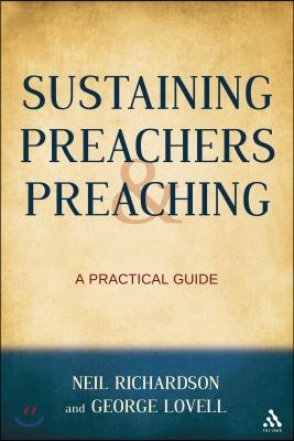 Sustaining Preachers and Preaching: A Practical Guide