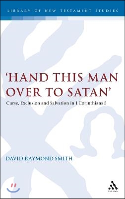 'Hand This Man Over to Satan': Curse, Exclusion and Salvation in 1 Corinthians 5