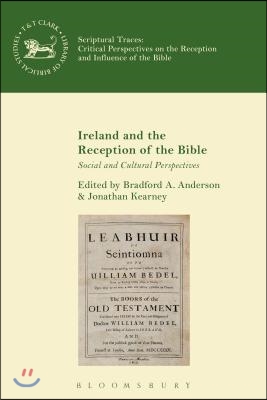 Ireland and the Reception of the Bible: Social and Cultural Perspectives