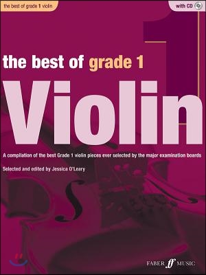 The Best of Grade 1 Violin: A Compilation of the Best Ever Grade 1 Violin Pieces Ever Selected by the Major Examination Boards, Book & CD