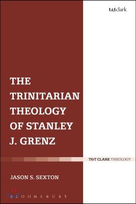 The Trinitarian Theology of Stanley J. Grenz