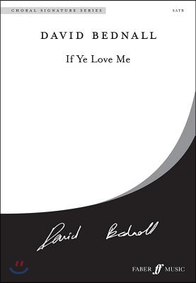 If Ye Love Me: Satb, a Cappella, Choral Octavo