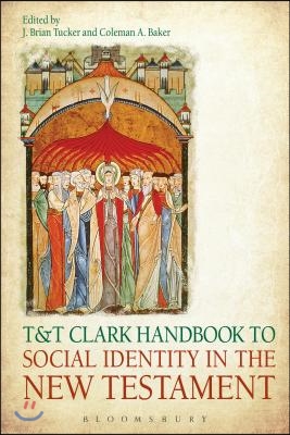 T&amp;t Clark Handbook to Social Identity in the New Testament