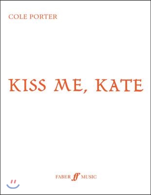 Kiss Me, Kate: Vocal Score