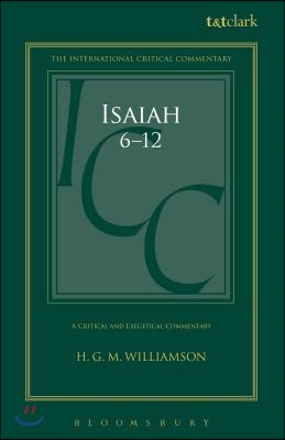 Isaiah 6-12: A Critical and Exegetical Commentary