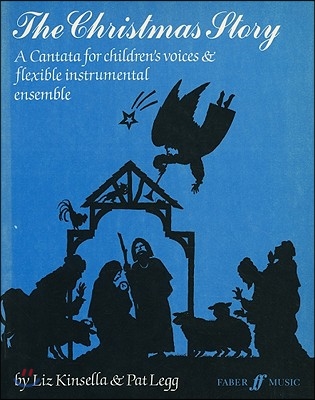 Christmas Story: A Cantata for Children's Voices and Flexible Instrumental Ensemble